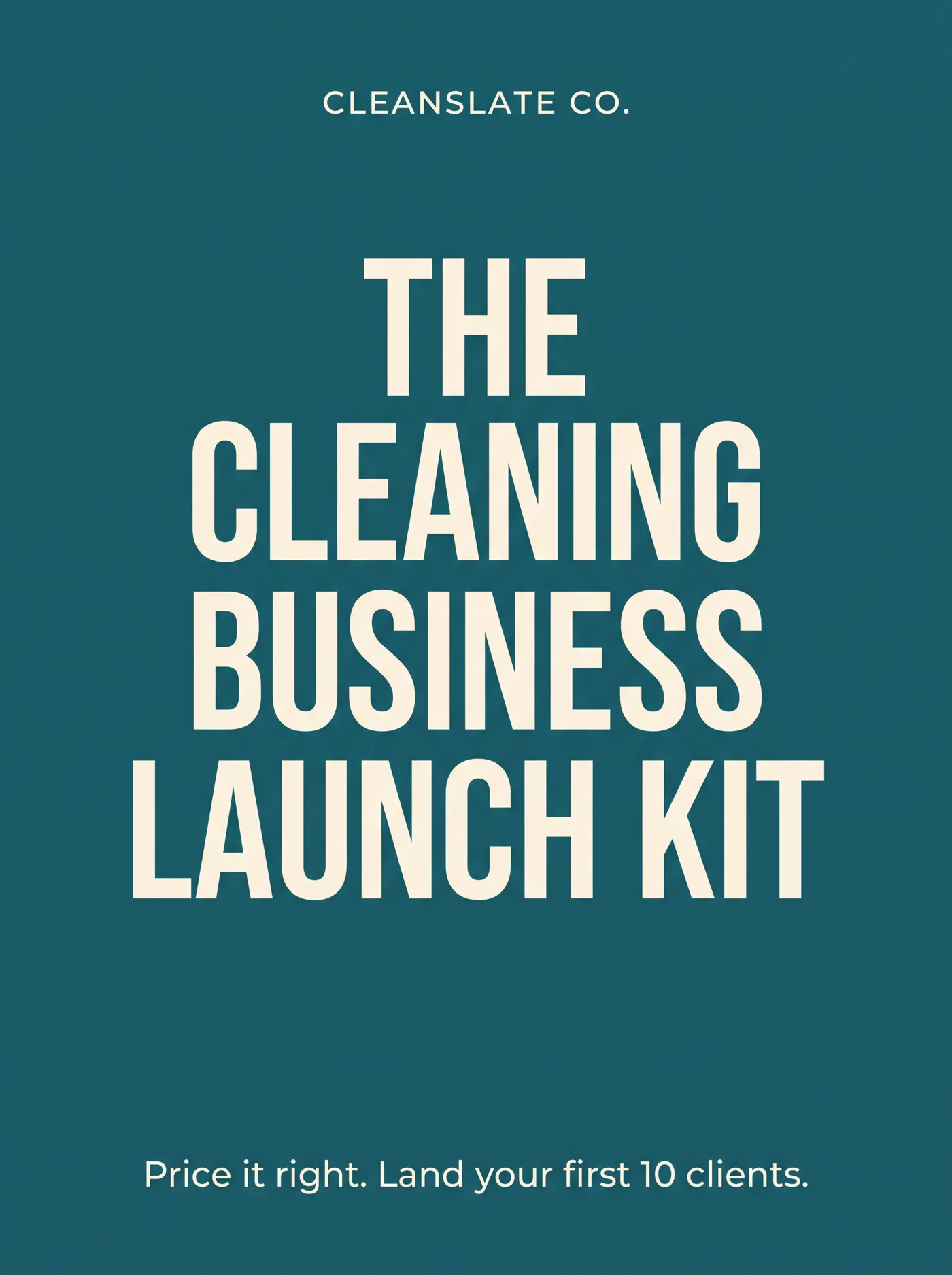 Cover of the Cleaning Business Launch Kit — deep teal with cream lettering